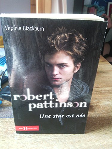 9782258081970: Robert Pattinson: Une star est ne