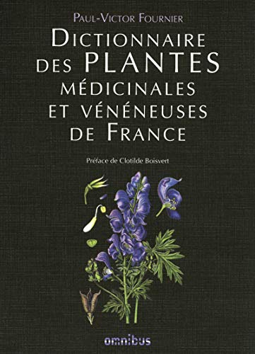 9782258084346: Dictionnaire des plantes médicinales et vénéneuses de France