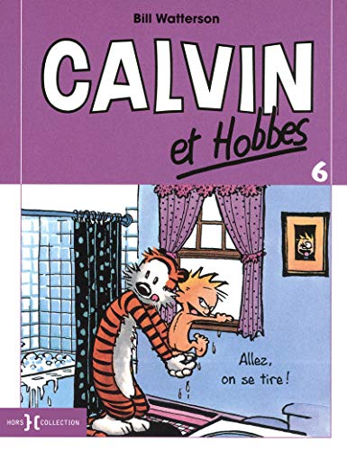 Imagen de archivo de Calvin et Hobbes, Tome 6 : Allez, on se tire ! a la venta por medimops