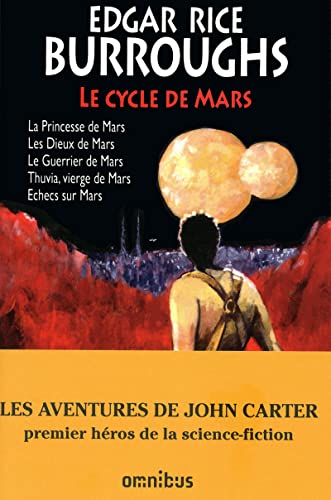 9782258087705: Le cycle de Mars tome 1 (01): La princesse de Mars - Les Dieux de Mars - Le guerrier de Mars - Thuvia, vierge de Mars - Echecs sur Mars