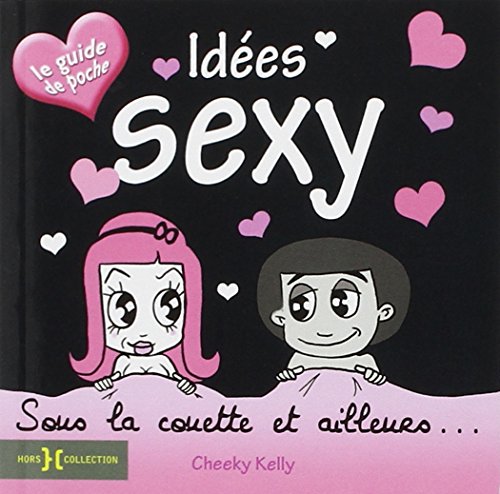 9782258088832: Ides sexy: sous la couette et ailleurs