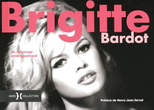 9782258089563: Brigitte Bardot: Un hommage photographique