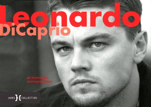 9782258089570: Leonardo DiCaprio: Un hommage photographique