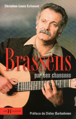 Imagen de archivo de Brassens Par Ses Chansons a la venta por RECYCLIVRE