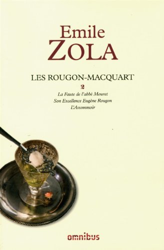 9782258093133: La Faute de l'abb Mouret ; Son Excellence Eugne Rougon ; L'Assomoir