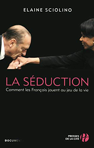 Beispielbild fr La sduction : Comment les Franais jouent au jeu de la vie zum Verkauf von medimops