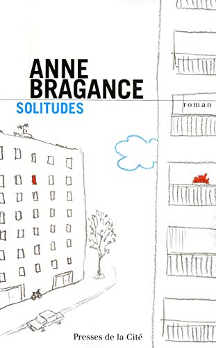 Stock image for Solitudes Bragance, Anne for sale by LIVREAUTRESORSAS