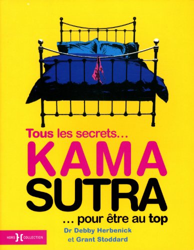 Imagen de archivo de Kama-sutra : Tous Les Secrets. Pour tre Au Top a la venta por RECYCLIVRE