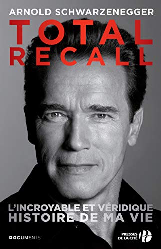 9782258098473: Total Recall: L'incroyable et authentique histoire de ma vie