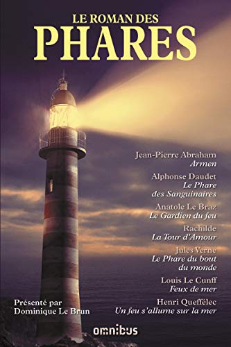 Beispielbild fr Le roman des phares (Nouvelle dition) zum Verkauf von Gallix