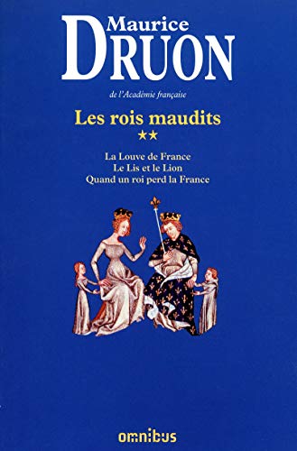 Beispielbild fr Les Rois maudits, Tome 2 : La Louve de France ; Le Lis et le Lion ; Quand un roi perd la France zum Verkauf von medimops