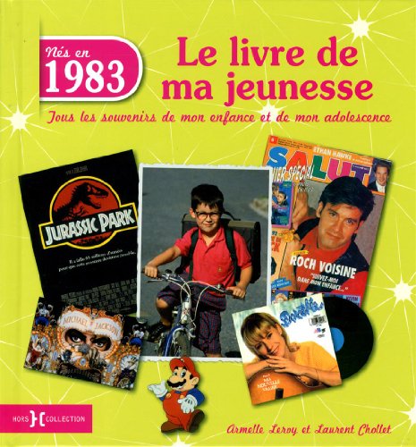 9782258101371: Ns en 1983, le livre de ma jeunesse: Tous les souvenirs de mon enfance et de mon adolescence