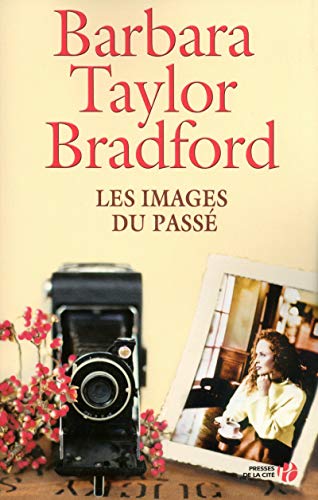 Les Images du passÃ© (9782258103245) by Taylor Bradford, Barbara