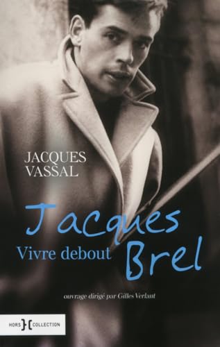 Imagen de archivo de Jacques Brel, vivre debout NE a la venta por Ammareal