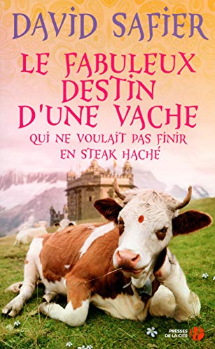 Stock image for Le Fabuleux Destin d'une vache qui ne voulait pas finir en steak hach for sale by Ammareal