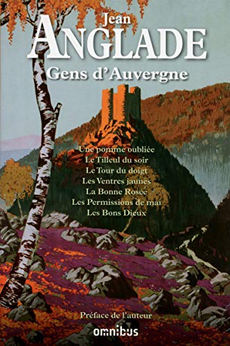 9782258106628: Gens d'Auvergne: Une pomme oublie ; Le Tilleul du soir ; Le Tour du doigt ; Les Ventres jaunes ; La Bonne Rose ; Les Permissions de mai ; Les Bons Dieux