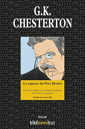 Beispielbild fr La Sagesse du P re Brown Chesterton, Gilbert Keith and Haas, Dominique zum Verkauf von LIVREAUTRESORSAS