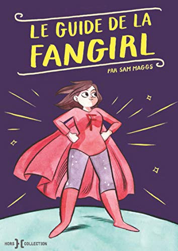 Stock image for Le Guide de la fangirl for sale by Ammareal