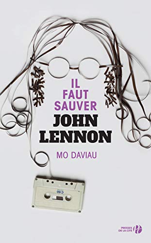 Beispielbild fr Il Faut Sauver John Lennon zum Verkauf von medimops