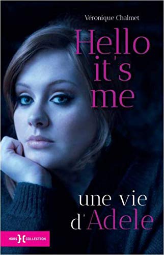 Beispielbild fr Hello it's me, une vie d'Adele zum Verkauf von Ammareal