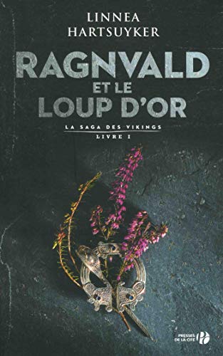Beispielbild fr La Saga Des Vikings. Vol. 1. Ragnvald Et Le Loup D'or zum Verkauf von RECYCLIVRE