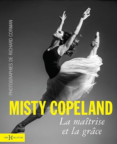Stock image for Misty Copeland ; la matrise et la grce for sale by Chapitre.com : livres et presse ancienne