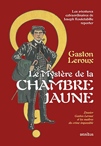 Beispielbild fr Le Mystre De La Chambre Jaune : Les Aventures Extraordinaires De Joseph Rouletabille, Reporter zum Verkauf von RECYCLIVRE