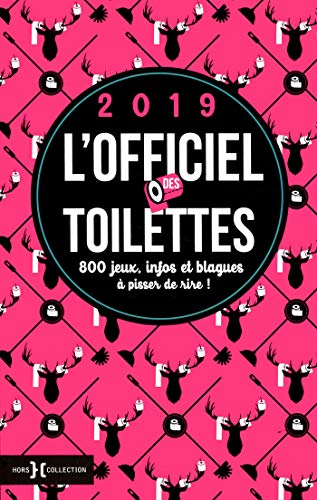Beispielbild fr L'officiel Des Toilettes 2019 : 800 Jeux, Infos Et Blagues  Pisser De Rire ! zum Verkauf von RECYCLIVRE