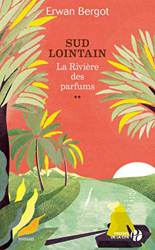 9782258162396: Sud lointain - tome 2 La rivire des parfums