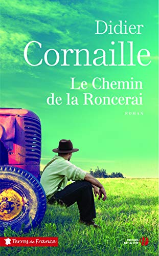 Beispielbild fr Le Chemin de la Roncerai zum Verkauf von Ammareal