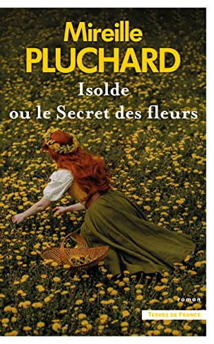 Beispielbild fr Isolde ou le Secret des fleurs zum Verkauf von Ammareal