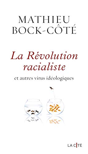 Beispielbild fr La Rvolution racialiste et autres virus idologiques zum Verkauf von Better World Books