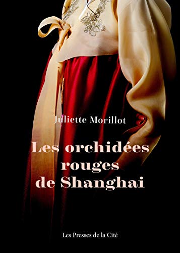 Imagen de archivo de Les Orchides rouges de Shanghai (nouvelle dition) a la venta por medimops