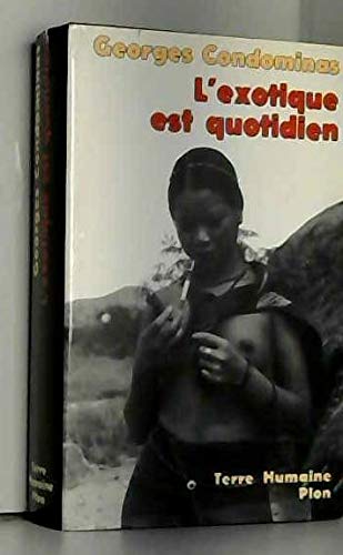 Imagen de archivo de L'exotique est quotidien: Sar Luk, Viêtnam central. a la venta por LIVREAUTRESORSAS