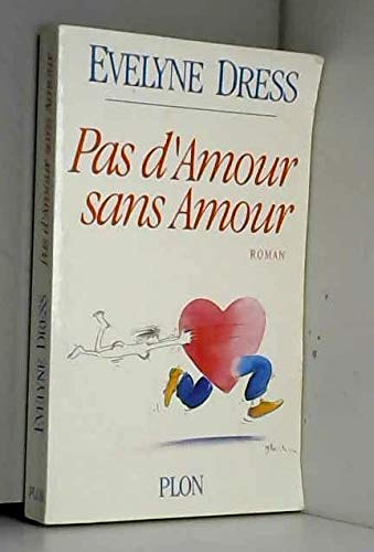 Beispielbild fr Pas d'amour sans amour zum Verkauf von Librairie Th  la page