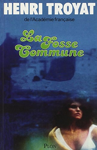 La Fosse Commune (9782259002424) by Troyat, Henri