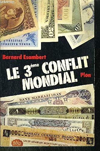 9782259002561: Le troisieme conflit mondial