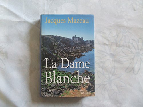 Stock image for La Dame Blanche: Roman (French Edition) for sale by HPB-Ruby