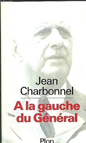 9782259003469: A la gauche du Général (French Edition)
