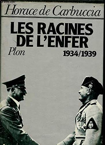 Le Massacre de la Victoire. Tome II. Les Racines de l'Enfer, 1934 - 1939.