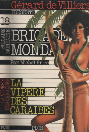 Stock image for Grard de Villiers prsente Brigade Mondaine n 18 La vipre des carabes for sale by Librairie Th  la page