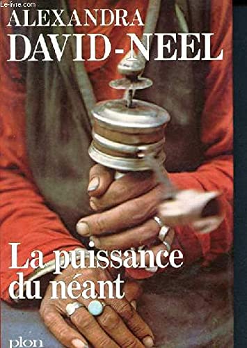 La puissance du neÌant: Roman tibeÌtain (French Edition) (9782259003841) by David-Neel, Alexandra