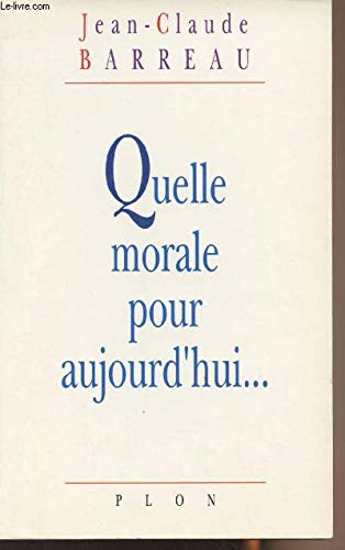 Stock image for Quelle morale pour aujourd'hui. for sale by A TOUT LIVRE