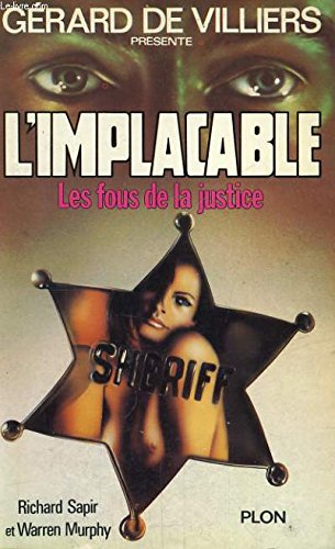 Stock image for L'Implacable, tome 9 : Les Fous de la justice for sale by books-livres11.com