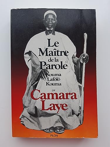 Le maiÌ‚tre de la parole: Kouma LafoÌ‚loÌ‚ Kouma (French Edition) (9782259004114) by Camara Laye