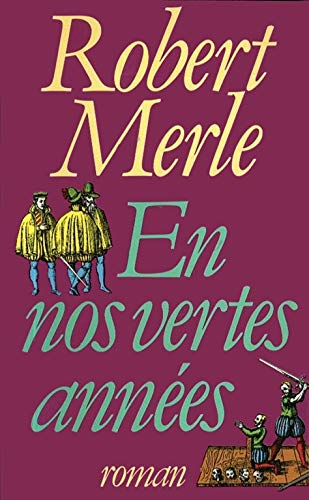 En nos vertes anneÌes: Roman (French Edition) (9782259004572) by Merle, Robert