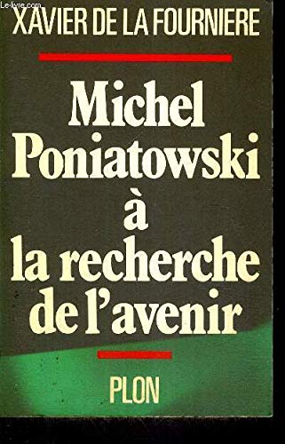 9782259004879: Michel Poniatowski  la recherche de lavenir (Plon)