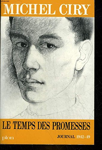 Le temps des promesses Journal 1942-49