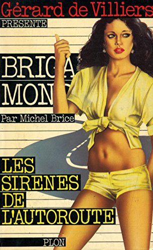 Stock image for Grard de Villiers prsente Brigade Mondaine n 25 Les sirnes de l'autoroute for sale by Librairie Th  la page