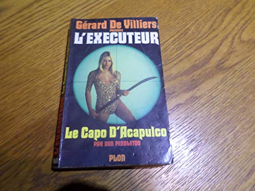 Stock image for Grard de Villiers prsente L'excuteur n 26 Le Capo d'Acapulco for sale by Librairie Th  la page